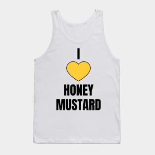 I Love Honey Mustard Tank Top